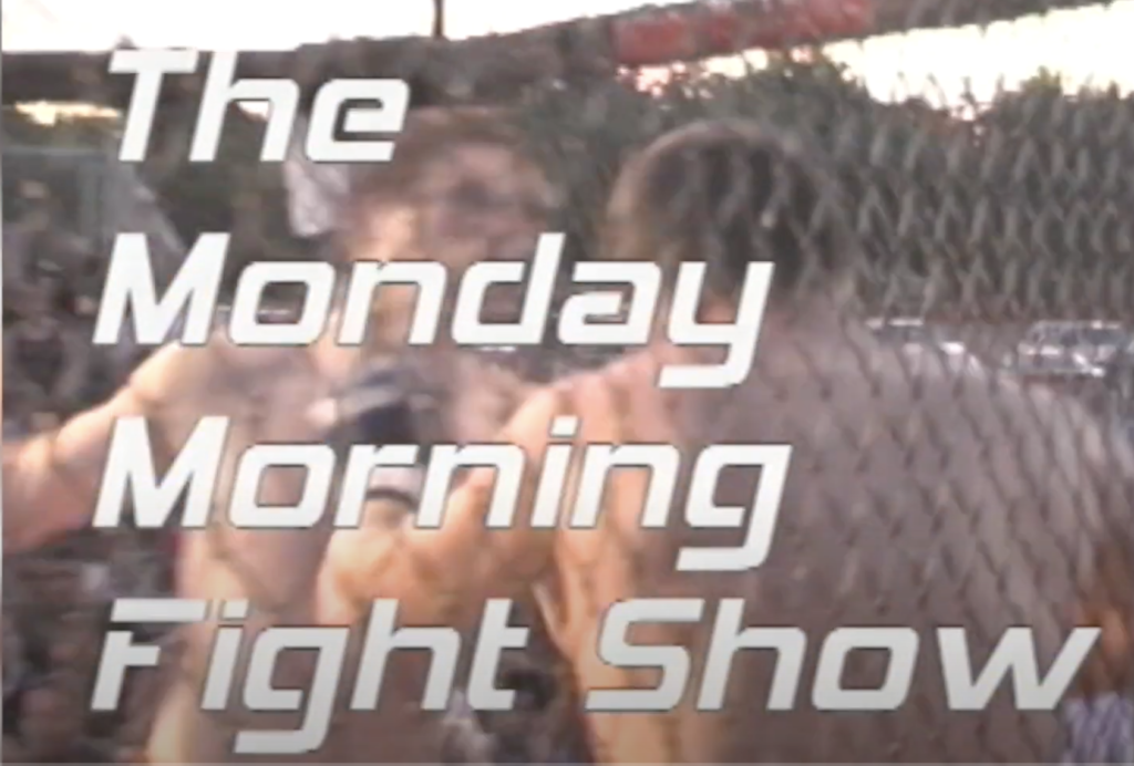 Monday Morning Cage Fighter Show